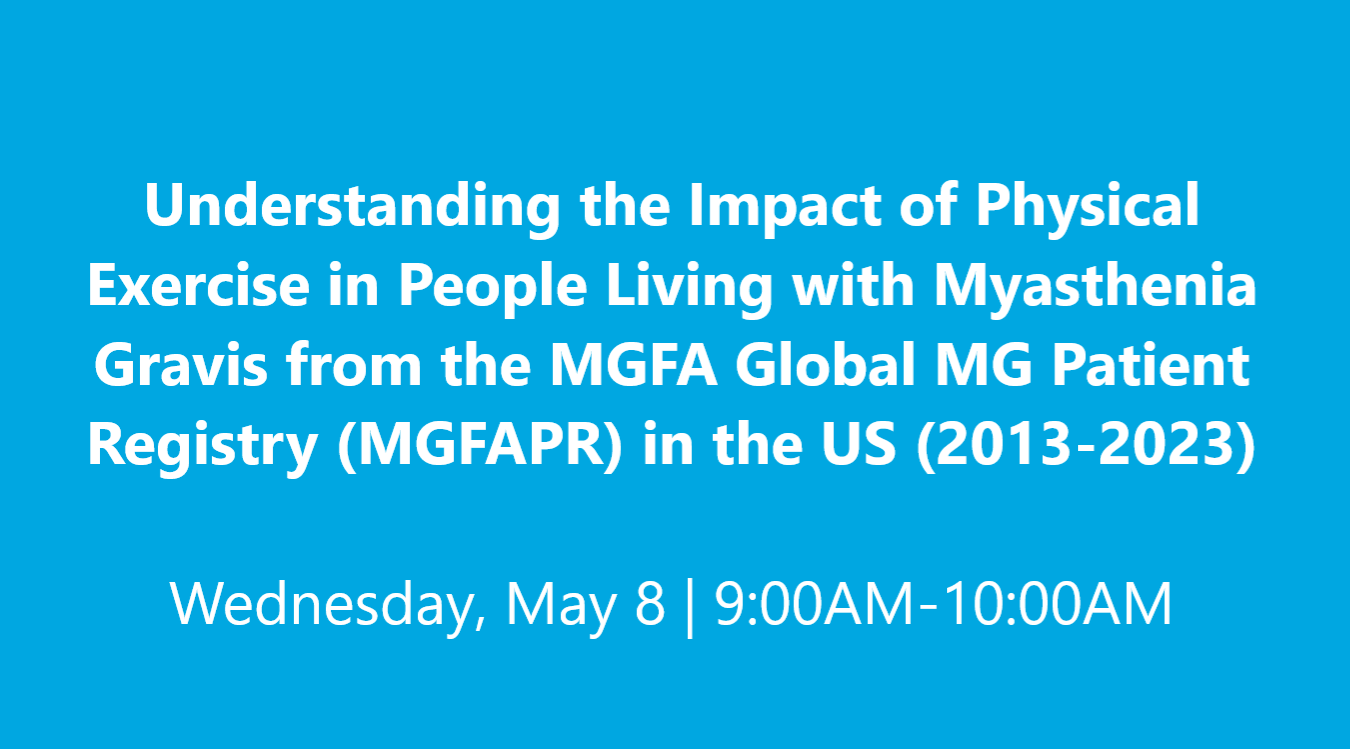 Understanding the Impact of Physical Exercise in People Living with Myasthenia Gravis from the MGFA Global MG Patient Registry (MGFAPR) in the US (2013-2023)