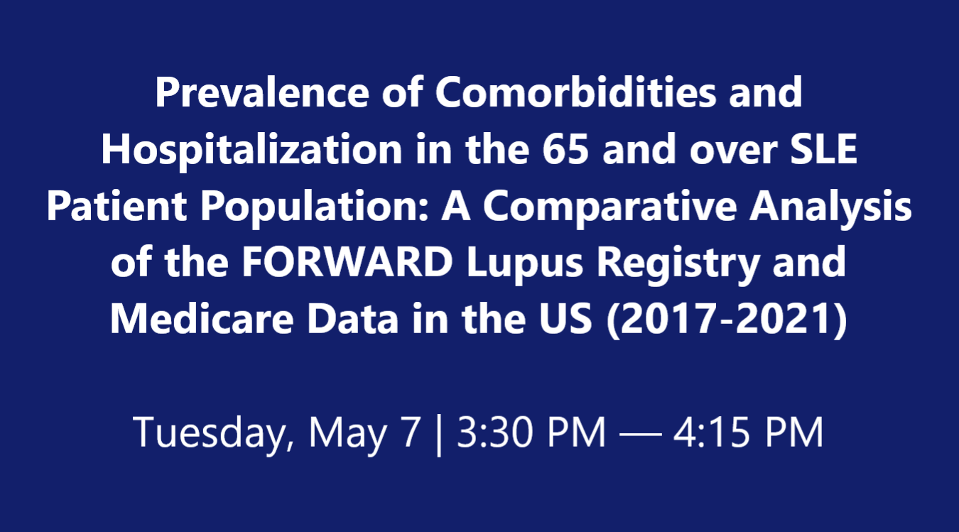 Prevalence of Comorbidities and Hospitalization in the 65 and over SLE Patient Population: A Comparative Analysis of the FORWARD Lupus Registry and Medicare Data in the US (2017-2021)
