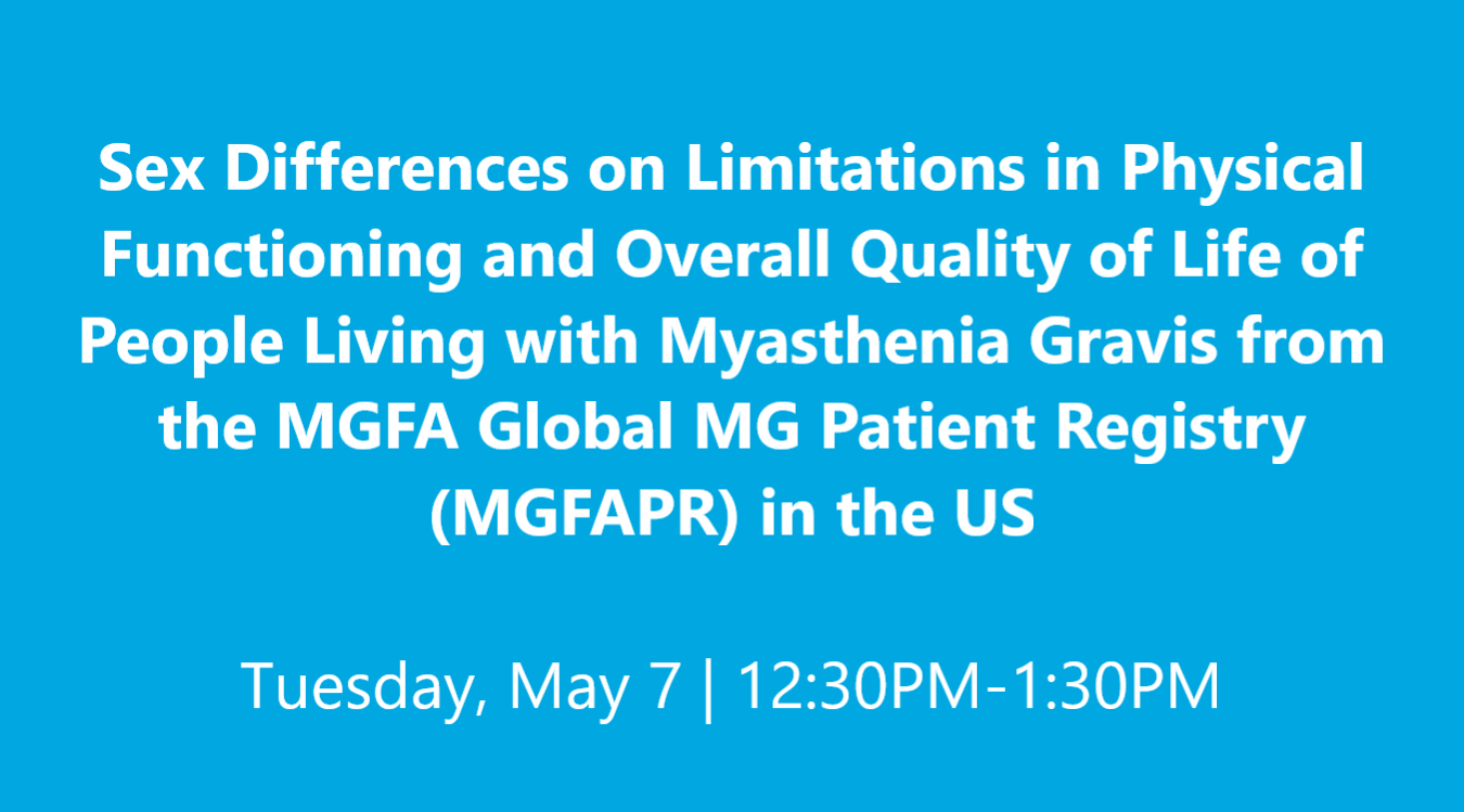 Sex Differences on Limitations in Physical Functioning and Overall Quality of Life of People Living with Myasthenia Gravis from the MGFA Global MG Patient Registry (MGFAPR) in the US